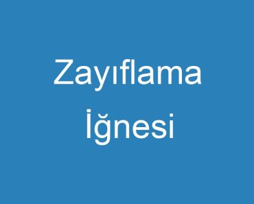 Zayıflama İğnesi