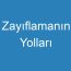 Zayıflamanın Yolları