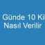 1 Günde 10 Kilo Nasıl Verilir