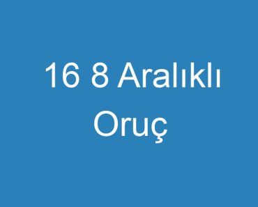 16 8 Aralıklı Oruç