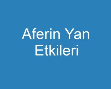 Aferin Yan Etkileri