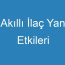 Akıllı İlaç Yan Etkileri