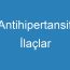 Antihipertansif İlaçlar