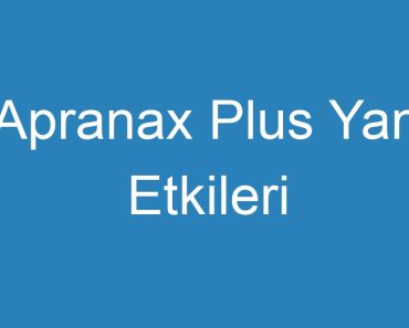 Apranax Plus Yan Etkileri