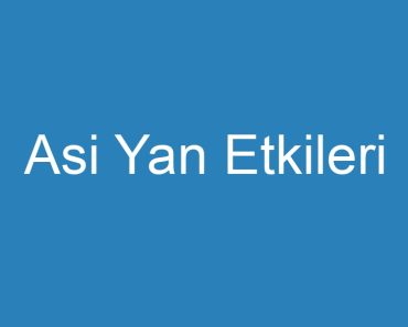 Asi Yan Etkileri