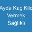 Ayda Kaç Kilo Vermek Sağlıklı