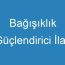 Bağışıklık Güçlendirici İlaç