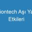 Biontech Aşı Yan Etkileri