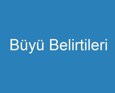 Büyü Belirtileri