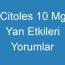 Citoles 10 Mg Yan Etkileri Yorumlar