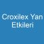 Croxilex Yan Etkileri