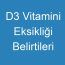 D3 Vitamini Eksikliği Belirtileri