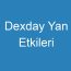 Dexday Yan Etkileri