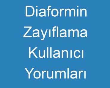 Diaformin Zayıflama Kullanıcı Yorumları