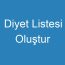 Diyet Listesi Oluştur