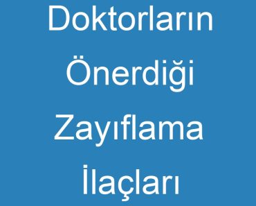 Doktorların Önerdiği Zayıflama İlaçları