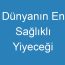 Dünyanın En Sağlıklı Yiyeceği