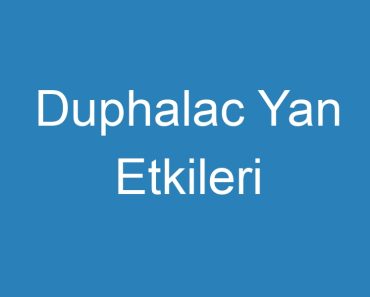 Duphalac Yan Etkileri