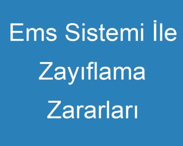 Ems Sistemi İle Zayıflama Zararları