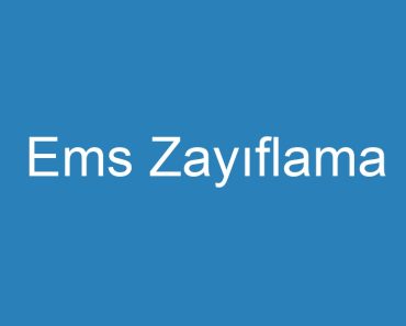 Ems Zayıflama