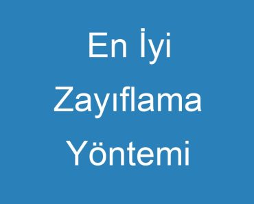 En İyi Zayıflama Yöntemi