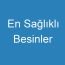 En Sağlıklı Besinler