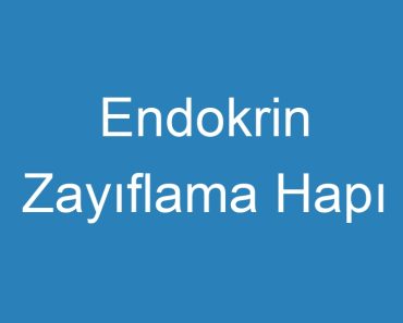 Endokrin Zayıflama Hapı