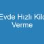 Evde Hızlı Kilo Verme