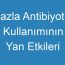 Fazla Antibiyotik Kullanımının Yan Etkileri