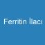 Ferritin İlacı