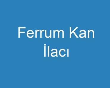 Ferrum Kan İlacı