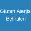 Gluten Alerjisi Belirtileri