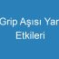 Grip Aşısı Yan Etkileri