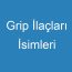 Grip İlaçları İsimleri