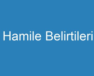 Hamile Belirtileri