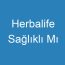 Herbalife Sağlıklı Mı