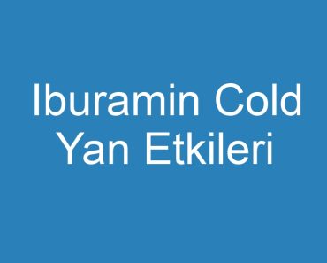 Iburamin Cold Yan Etkileri