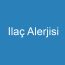 Ilaç Alerjisi