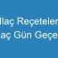 Ilaç Reçeteleri Kaç Gün Geçerli