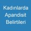 Kadınlarda Apandisit Belirtileri