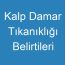 Kalp Damar Tıkanıklığı Belirtileri