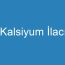 Kalsiyum İlacı