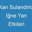 Kan Sulandirici İğne Yan Etkileri