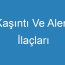 Kaşıntı Ve Alerji İlaçları