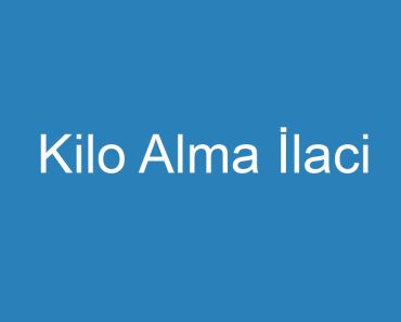 Kilo Alma İlaci