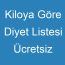 Kiloya Göre Diyet Listesi Ücretsiz