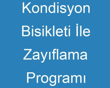 Kondisyon Bisikleti İle Zayıflama Programı