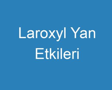 Laroxyl Yan Etkileri