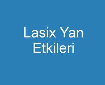 Lasix Yan Etkileri