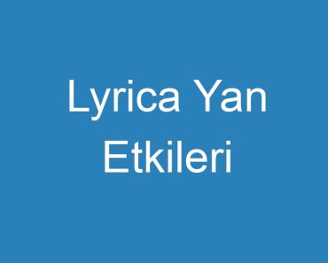 Lyrica Yan Etkileri